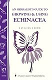 Image de An Herbalist's Guide to Growing & Using Echinacea: A Storey Country Wisdom Bulletin (English Edition)