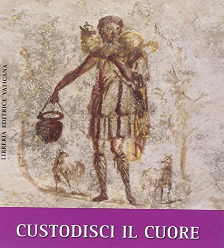 Custodisci il cuore Custodisci il cuore