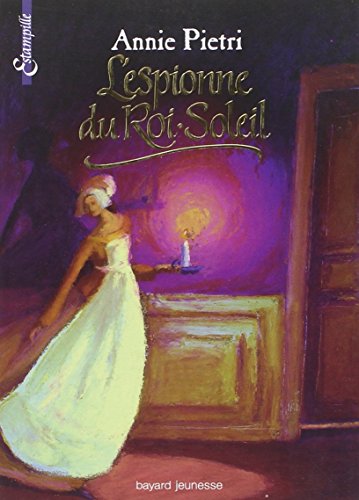 l' Espionne du roi-soleil