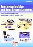 Image de Empfangsprinzipien und Empfängerschaltungen: Selbstbauprojekte zwischen Detektor und Software Defin