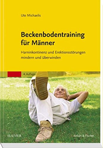 Preisvergleich Produktbild Beckenbodentraining für Männer: Harninkontinenz und Erektionsstörungen mindern und überwinden