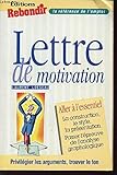 LA LETTRE DE MOTIVATION. Aller à l'essentiel