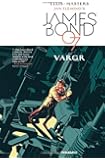 James Bond Volume 1: VARGR (James Bond 007)