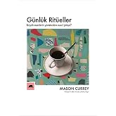 G&Uuml;NL&Uuml;K RİT&Uuml;ELLER: B&uuml;y&uuml;k Eserlerin Yaratıcıları Nasıl &Ccedil;alışır?