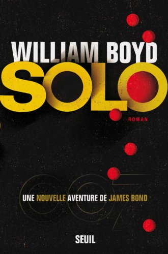 Solo : une noubelle aventure de James Bond. roman