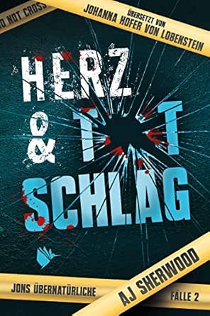 Herz Und Totschlag Jons Ubernaturliche Falle 2 Ebook Sherwood Aj Hofer Von Lobenstein Johanna Amazon De Kindle Shop