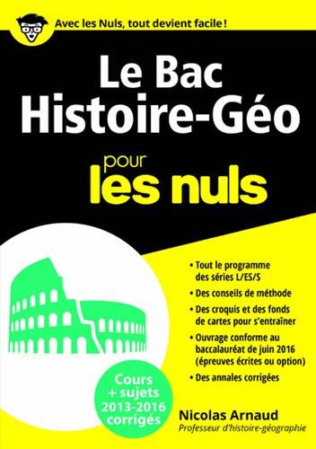 Le Bac Histoire Géo 2016 pour les Nuls francais