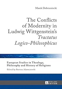 Book Cover for The Conflicts of Modernity in Ludwig Wittgenstein’s «Tractatus Logico-Philosophicus»