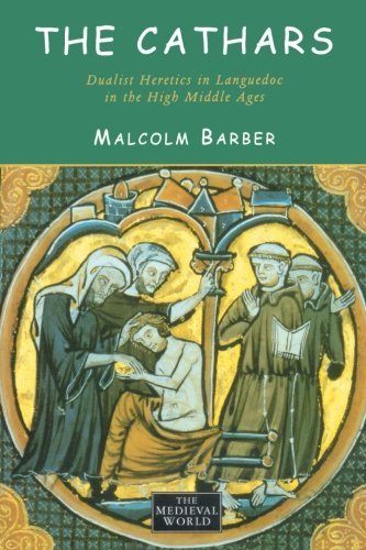 The Cathars: Dualist Heretics in Languedoc in the High Middle Ages (The Medieval World) by Malcolm Barber (2000-08-27) gratuit