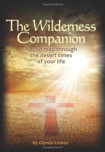 Télécharger The Wilderness Companion: A Road Map To Guide You Through the Desert Times of Your Life Livre eBook France