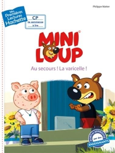 1ères lectures - CP2 / Mini-Loup - Au secours ! La varicelle !