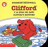 Clifford's Bathtime / Clifford y la hora del baño (Bilingual) Clifford's Bathtime / Clifford y la hora del baño (Bilingual)
