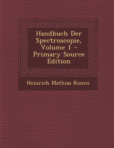 Handbuch Der Spectroscopie, Volume 1