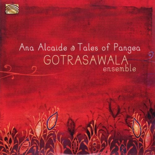Tales Of Pangea - Gotrasawala Ensemble