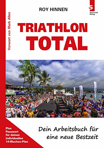 Download TRIATHLON TOTAL - Dein Arbeitsbuch für eine neue Bestzeit