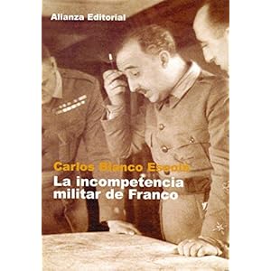 La incompetencia militar de Franco (Libros Singulares (Ls))