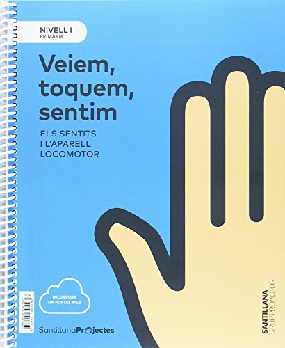 NIVELL I PRI VEIEM, TOQUEM, SENTIM ELS SENTITS I L'APARELL LOCOMOTOR