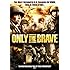 Only the Brave