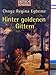 Hinter goldenen Gittern by