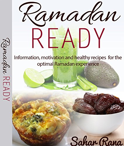 Ramadan-Ready-Information-Motivation-and-Healthy-recipes-for-the-optimal-Ramadan-experience-Kindle-Edition