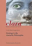 Einstieg in die römische Philosophie. (Lernmaterialien) (clara, Band 2) by 