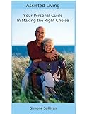 Image de Assisted Living Your Personal Guide In Making The Right Choice (English Edition)