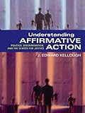 Image de Understanding Affirmative Action: Politics, Discrimination, and the Search for Justice