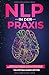 NLP in der Praxis: Unterbewusstsein kontrollieren und das volle Potenzial entfalten! Praxisnahe Methoden für spürbar mehr Glück, Erfolg und Zufriedenheit by Valentina Marie Reiter