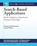 Image de Search-Based Applications: At the Confluence of Search and Database Technologies (English Edition)