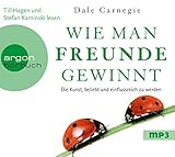 psychologie hagen  Wie man Freunde gewinnt: Die Kunst, beliebt und einflussreich zu werden