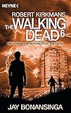 Bücher Neuerscheinungen 2022 - The Walking Dead 6 von Jay Bonansinga