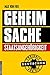 Geheimsache Staatsangehörigkeit: Freiheit für die Deutschen by 