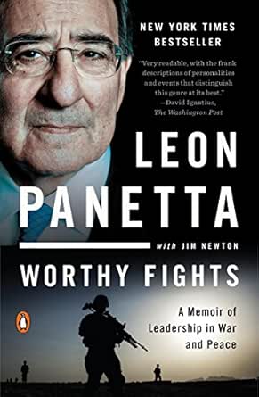 Worthy Fights A Memoir Of Leadership In War And Peace Ebook Panetta Leon Newton Jim Amazon In Kindle Store