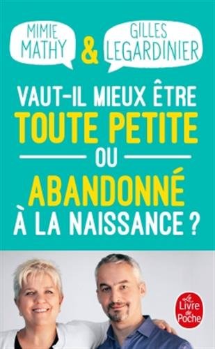 couverture de : Vaut-il mieux &ecirc;tre toute petite ou abandonn&eacute; &agrave; la naissan...