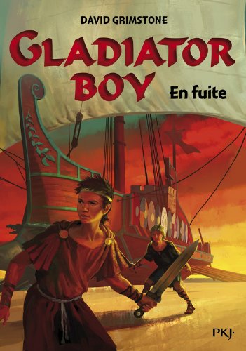 Preisvergleich Produktbild Gladiator boy, Tome 3 : En fuite
