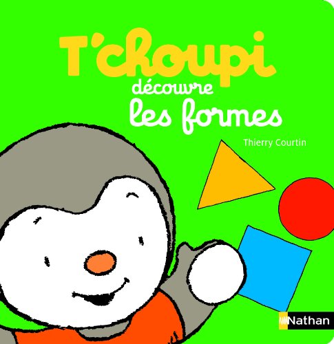 couverture de : T'choupi d&eacute;couvre les formes