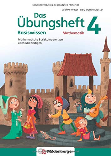 Das Übungsheft Basiswissen Mathematik 4: Mathematische Basiskompetenzen üben und festigen