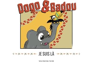 Dogo & Badou: Je suis là