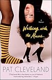 Walking with the Muses: A Memoir by Pat Cleveland