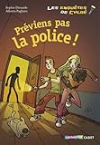 Les enquêtes de Chloé : Préviens pas la police !