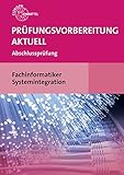 Image de Prüfungsvorbereitung aktuell Fachinformatiker Systemintegration: Abschlussprüfung