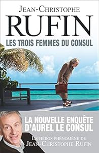 Les trois femmes du consul  par Rufin