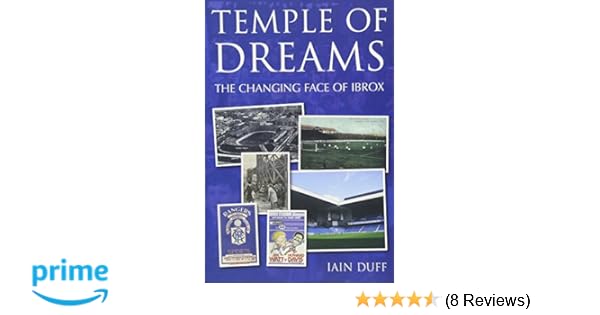 Temple Of Dreams The Changing Face Of Ibrox Amazoncouk - 