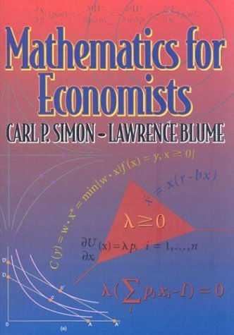 Mathematics for Economists by Carl P. Simon (1994-06-08)