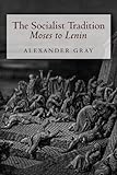Image de The Socialist Tradition: Moses to Lenin (LvMI) (English Edition)