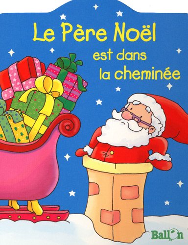 couverture de : Le P&egrave;re No&euml;l est dans la chemin&eacute;e