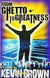 Image de From Ghetto to Greatness (English Edition)