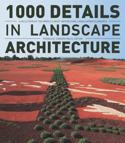 Download 1000 Details in Landscape Architecture: A Selection of the World's Most Interesting Landscaping Elements Download 1000 Details in Landscape Architecture: A Selection of the World's Most Interesting Landscaping Elements