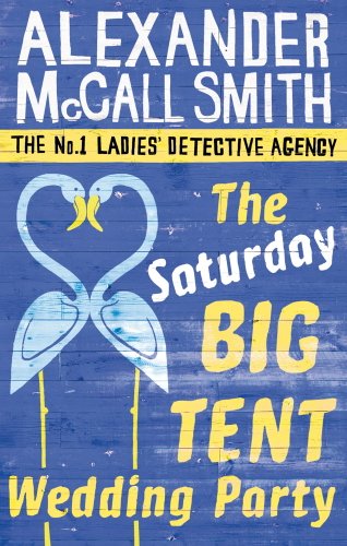 The Saturday Big Tent Wedding Party (No. 1 Ladies' Detective Agency series Book 12) (English Edition The Saturday Big Tent Wedding Party (No. 1 Ladies' Detective Agency series Book 12) (English Edition