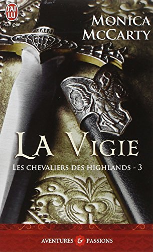 Les chevaliers des Highlands, Tome 3 : La vigie Les chevaliers des Highlands, Tome 3 : La vigie